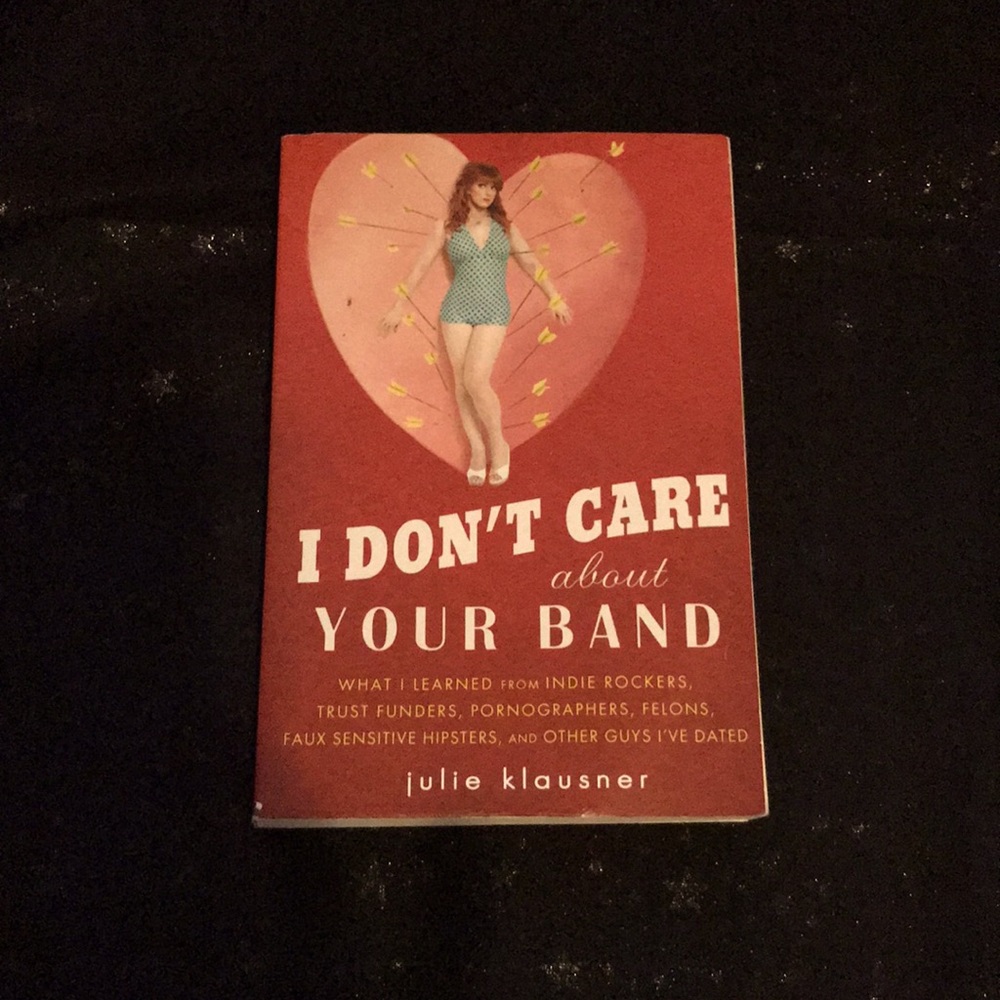 I Don’t Care About Your Band  book